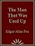 The Man that was Used Up