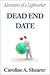 Adventures of a Lightworker: Dead End Date