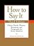 How to Say It by Rosalie Maggio