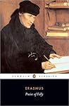 Praise of Folly by Erasmus