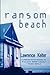 Ransom Beach (Stephanie Cha...
