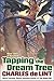 Tapping the Dream Tree by Charles de Lint