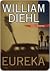 Eureka by William Diehl