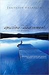 The Amazing Discernment of Women: Learning to Understand Your Spiritual Intuition and God's Plan for It Book cover for The Amazing Discernment of Women: Learning to Understand Your Spiritual Intuition and God's Plan for It