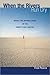 When the Rivers Run Dry: Water--The Defining Crisis of the Twenty-first Century