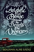 Aristotle and Dante Discover the Secrets of the Universe (Aristotle and Dante, #1) 