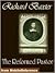 The Reformed Pastor - Enhanced Version by Richard Baxter