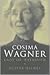 Cosima Wagner: The Lady of ...