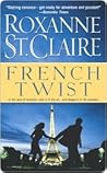 French Twist by Roxanne St. Claire