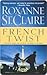 French Twist by Roxanne St. Claire