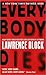 Everybody Dies by Lawrence Block