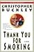 Thank You for Smoking by Christopher Buckley
