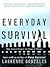 Everyday Survival: Why Smart People Do Stupid Things