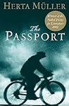 The Passport by Herta Müller The Passport by Herta Müller