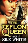 The Teflon Queen