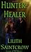 Hunter, Healer by Lilith Saintcrow