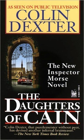 The Daughters of Cain (Inspector Morse, #11) by Colin Dexter ...