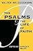 The Psalms and the Life of Faith by Walter Brueggemann The Psalms and the Life of Faith by Walter Brueggemann