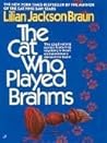 The Cat Who Played Brahms by Lilian Jackson Braun