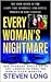 Every Woman's Nightmare by Steven   Long