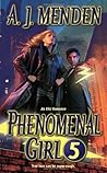 Phenomenal Girl 5 by A.J. Menden Phenomenal Girl 5 by A.J. Menden