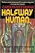 Halfway Human