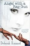 Angel with a Ray Gun by Deborah Kinnard