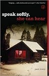 Speak Softly, She...