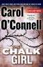 The Chalk Girl by Carol O'Connell