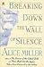 Breaking Down the Wall of Silence: The Liberating Experience of Facing Painful Truth
