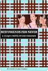 Best Friends for Never by Lisi Harrison