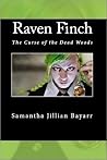 RAVEN FINCH: The Curse of the Dead Woods, urban fantasy/young adult fantasy (Young Adult Fantasy/Paranormal Book 2)