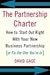 The Partnership Charter: How To Start Out Right With Your New Business Partnership (or Fix The One You're In)
