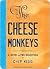 The Cheese Monkeys