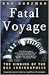 Fatal Voyage by Dan Kurzman