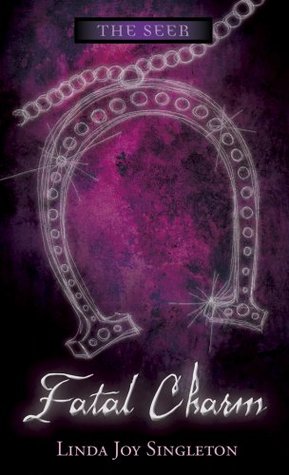 Fatal Charm The Seer 5 By Linda Joy Singleton