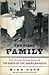 The First Family: Terror, Extortion, Revenge, Murder, and the Birth of the American Mafia