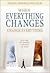 When Everything Changes, Change Everything: In a Time of Turmoil, a Pathway to Peace