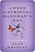 The Weed That Strings the Hangman's Bag (A Flavia de Luce Mystery #2)