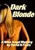 Dark Blonde (Mike Angel Mys...