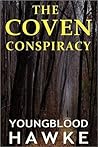 The Coven Conspiracy by Youngblood Hawke The Coven Conspiracy by Youngblood Hawke