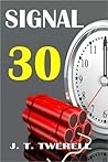Signal 30 by J.T. Twerell