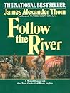 Follow the River by James Alexander Thom Follow the River by James Alexander Thom