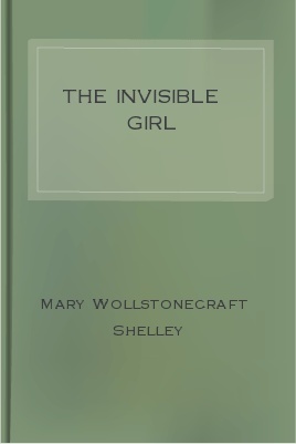 The Invisible Girl (Kindle Edition)