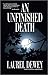 An Unfinished Death by Laurel Dewey