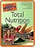 The Complete Idiot's Guide to Total Nutrition, Fourth Edition