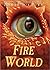 Fire World (The Last Dragon Chronicles, #6)