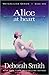 Alice at Heart by Deborah  Smith