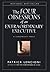 The Four Obsessions of an Extraordinary Executive: A Leadership Fable