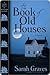 The Book of Old Houses (Home Repair is Homicide, #11)